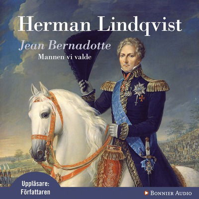 Cover for Herman Lindqvist · Jean Bernadotte : mannen vi valde (CD) (2009)