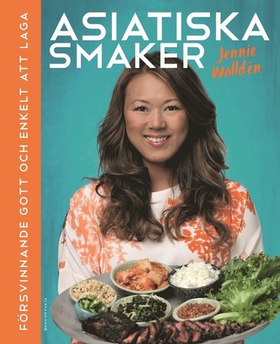 Cover for Jennie Walldén · Asiatiska smaker : försvinnande gott och enkelt att laga (Buch) (2016)