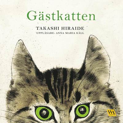 Cover for Takashi Hiraide · Gästkatten (MP3-CD) (2016)