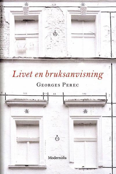 Livet en bruksanvisning - Georges Perec - Kirjat - Modernista - 9789177810209 - maanantai 24. syyskuuta 2018