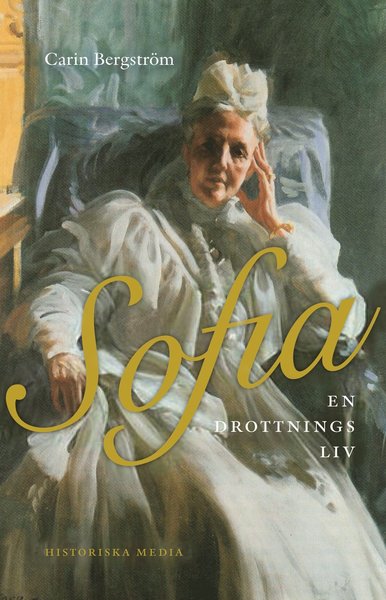 Cover for Carin Bergström · Sofia : en drottnings liv (Hardcover Book) (2021)