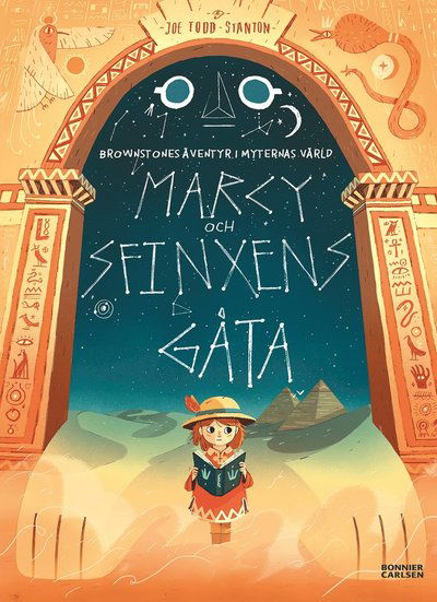 Cover for Joe Todd-Stanton · Brownstones äventyr i myternas värld: Marcy och sfinxens gåta (Bound Book) (2020)