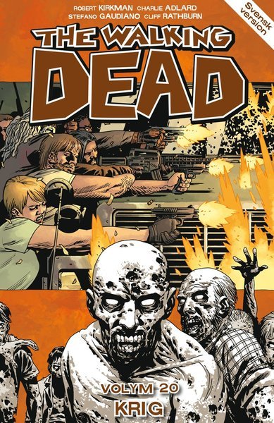 Cover for Robert Kirkman · The Walking Dead: The Walking Dead volym 20. Krig (Book) (2017)