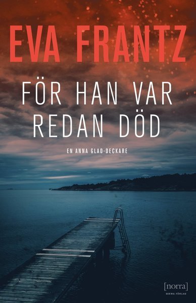 Cover for Eva Frantz · För han var redan död (Indbundet Bog) (2021)