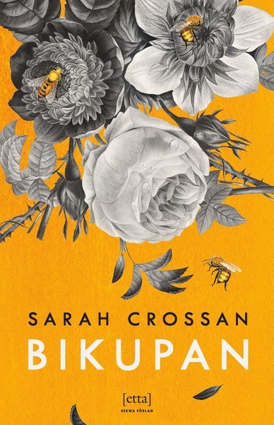 Cover for Sarah Crossan · Bikupan (Inbunden Bok) (2020)