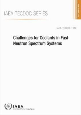 Cover for Iaea · Challenges for Coolants in Fast Neutron Spectrum Systems - IAEA TECDOC (Paperback Bog) (2020)