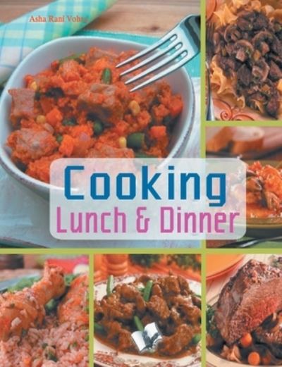 Cover for Asha Rani Vohra · Cooking Lunch &amp; Dinner (Taschenbuch) (2017)