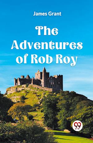 Cover for Grant James · The adventures of Rob Roy (Edition2023) (Paperback Book) (2023)