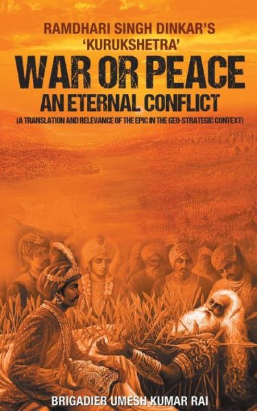 Cover for Umesh Brigadier Kumar Rai · War or Peace - An Eternal Conflict (Paperback Bog) (2015)