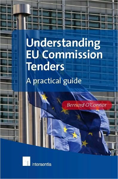 Cover for Bernard O'Connor · Understanding EU Commission Tenders: A Practical Guide (Paperback Book) (2010)