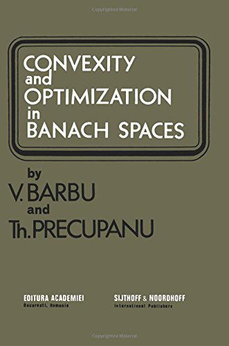 V. Barbu · Convexity and optimization in Banach spaces (Paperback Book) [1978 edition] (2011)