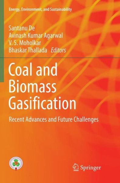 Coal and Biomass Gasification: Recent Advances and Future Challenges - Energy, Environment, and Sustainability -  - Books - Springer Verlag, Singapore - 9789811356209 - January 4, 2019