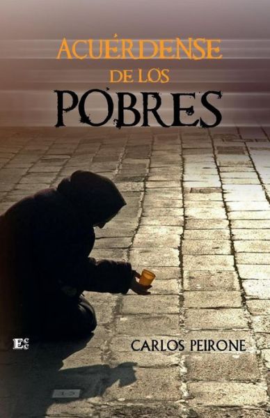 Cover for Sr. Carlos Peirone · Acuérdense De Los Pobres (Paperback Book) [Spanish, 1 edition] (2013)