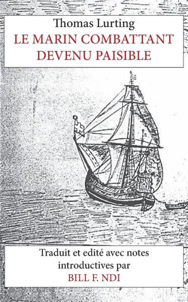 Cover for Bill F. Ndi · Le Marin Combattant Devenu Paisible (Paperback Book) [French edition] (2009)