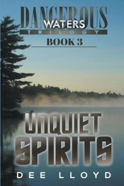 Cover for Dee Lloyd · Unquiet Spirits - Dangerous Waters Trilogy (Paperback Book) (2021)