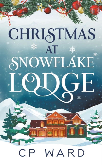 Cover for Cp Ward · Christmas at Snowflake Lodge (Paperback Bog) (2021)