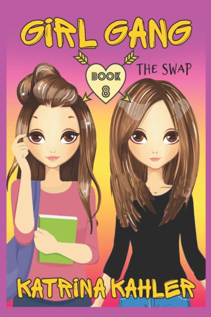 Cover for Katrina Kahler · Girl Gang: Book 8: The Swap - Girl Gang (Taschenbuch) (2022)