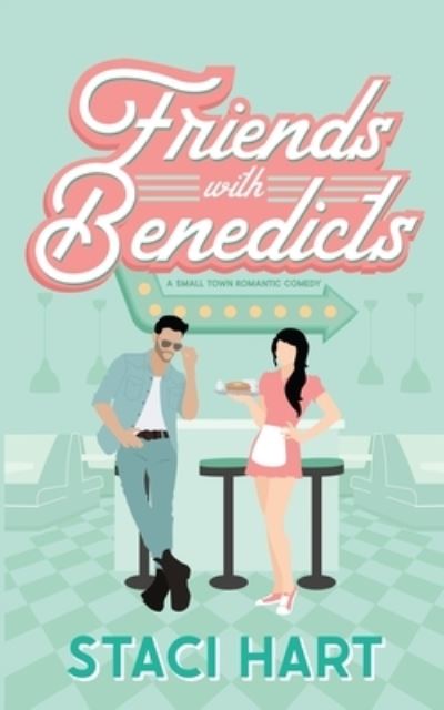 Cover for Staci Hart · Friends With Benedicts: A Small Town Romantic Comedy (Paperback Book) (2021)