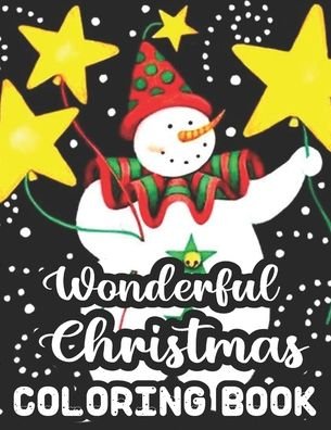 Wonderful Christmas Coloring Book - Geri Rogers - Livros - Independently Published - 9798553155209 - 25 de outubro de 2020