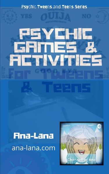 Cover for Ana-Lana Gilbert · Psychic Games &amp; Activities for Tweens &amp; Teens - Psychic Tween and Teen (Paperback Book) (2020)