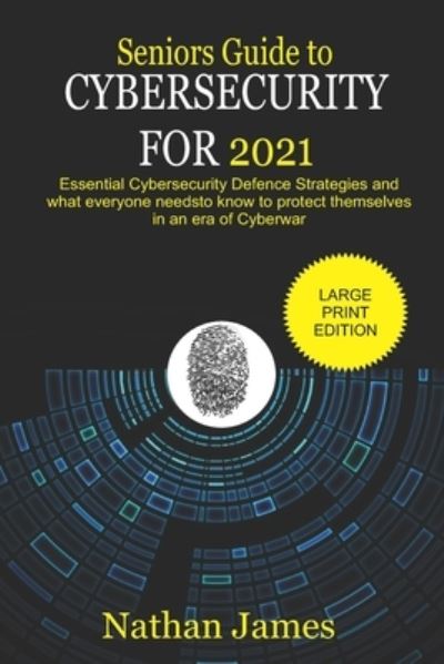 Cover for Nathan James · Seniors Guide to Cybersecurity For 2021 (Paperback Book) (2021)