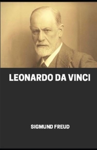 The Leonardo da Vinci, A Memory of His Childhood illustrated - Sigmund Freud - Bøker - Independently Published - 9798595298209 - 15. januar 2021
