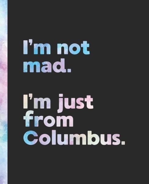 Cover for Offensive Journals · I'm not mad. I'm just from Columbus. (Paperback Bog) (2020)
