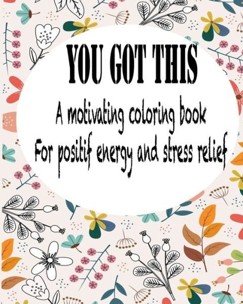 Cover for Hind Coloring Books for Women · You Got This (Paperback Book) (2020)