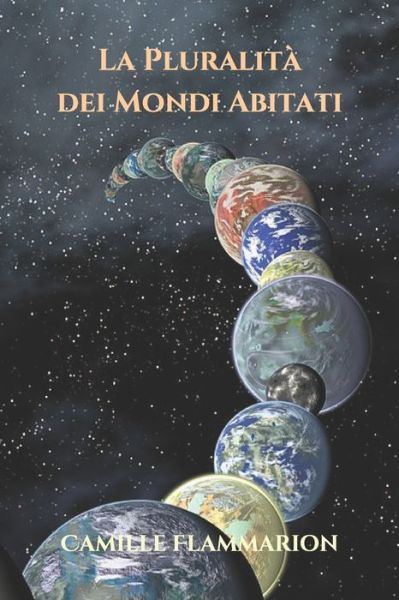 Cover for Camille Flammarion · La Pluralita dei Mondi Abitati - Triamazikamno Editions (Taschenbuch) (2020)