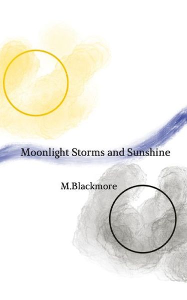 Cover for M Blackmore · Moonlight Storms and Sunshine (Paperback Book) (2020)