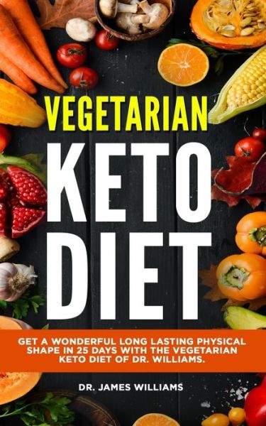 Cover for Dr James Williams · Vegetarian Keto Diet (Paperback Book) (2020)