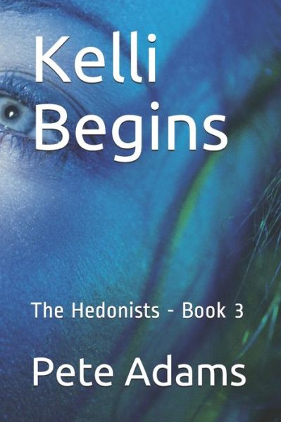 Cover for Pete Adams · Kelli Begins (Paperback Book) (2020)