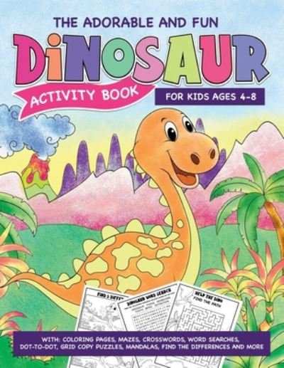 Cover for Lyra Terim · The Adorable And Fun Dinosaur Activity Book For Kids Ages 5-8. With (Paperback Book) (2020)