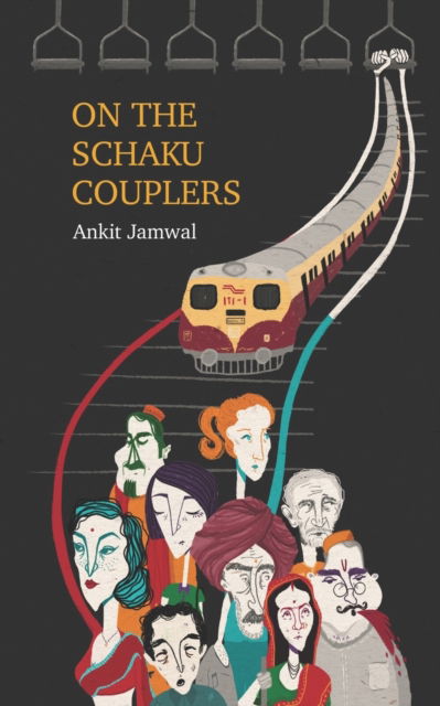 Cover for Jamwal Ankit Jamwal · On The Schaku Couplers: Where Journeys Become Destinations (Paperback Book) (2020)