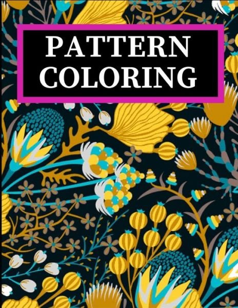 Pattern Coloring - Zod-7 Media - Kirjat - Independently Published - 9798667427209 - sunnuntai 19. heinäkuuta 2020