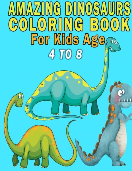 Cover for Magical Colors · Amazing Dinosaurs Coloring Book For Kids Age 4 to 8 (Paperback Book) (2020)