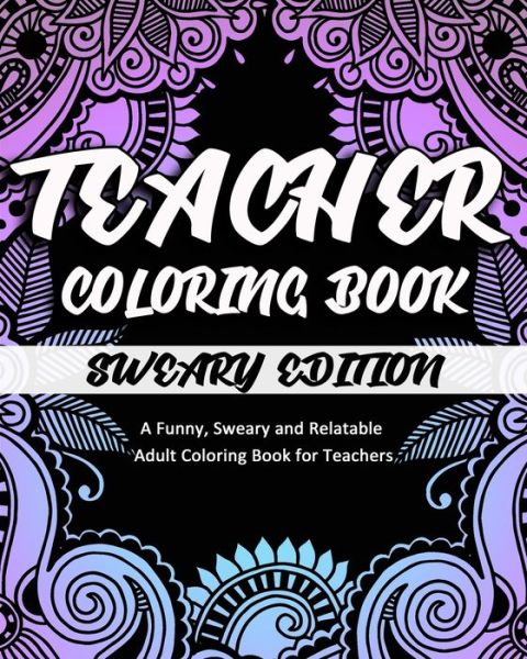 Cover for Inappropriate Coloring Books · Teacher Coloring Book (Paperback Book) (2020)