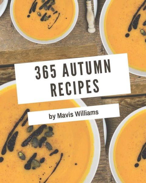 Cover for Mavis Williams · 365 Autumn Recipes (Paperback Book) (2020)