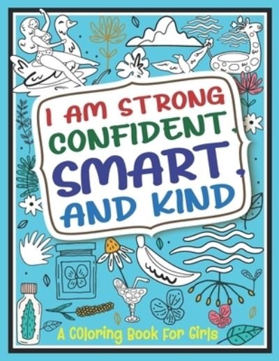 Cover for Focus Coloring Cave · I Am Strong, Confident, Smart and Kind (Taschenbuch) (2020)