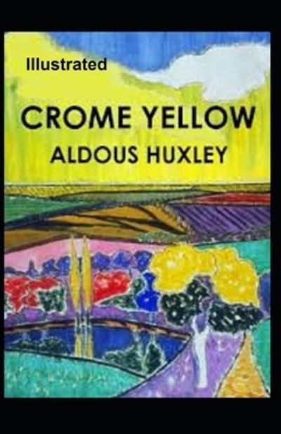 Cover for Aldous Huxley · Crome Yellow Illustrated (Paperback Book) (2020)