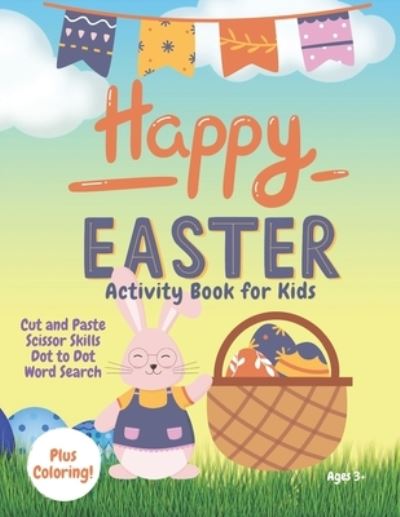 Cover for Abundant Grace Kids · Happy Easter Scissor Skills Coloring Activity Book for Kids (Paperback Book) (2021)