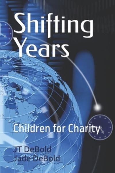 Cover for Jade Debold · Shifting Years: Children for Charity (Paperback Book) (2021)