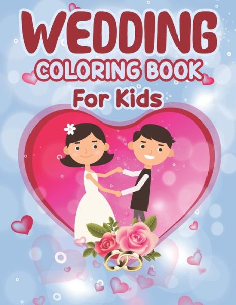 Cover for Preschooler Book Publisher · Wedding Coloring Book for Kids (Pocketbok) (2021)