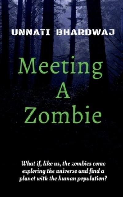 Cover for Unnati Bhardwaj · Meeting A Zombie (Paperback Book) (2022)