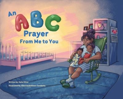 Cover for Kaila Oliver · An ABC Prayer from Me to You (Hardcover Book) [Large type / large print edition] (2021)