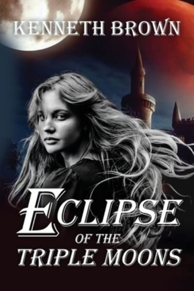 Cover for Kenneth Brown · Eclipse of the Triple Moons (Book) (2023)