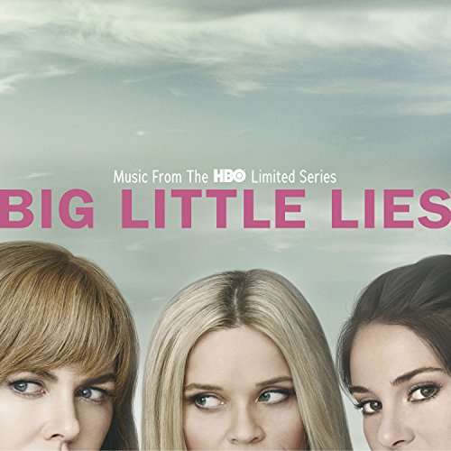 Big Little Lies - Big Little Lies (Music from Hbo Series) / Various - Música - SOUNDTRACK/SCORE - 0018771841210 - 22 de novembro de 2019