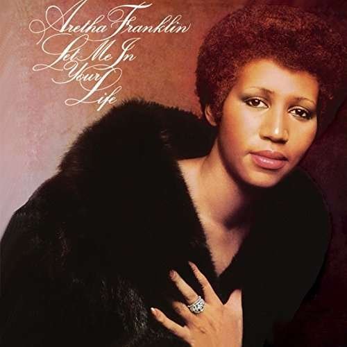 Let Me in Your Life - Aretha Franklin - Musik - ATLANTIC - 0081227946210 - 6. Mai 2016