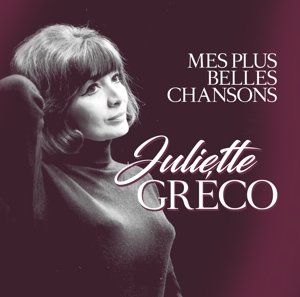 Cover for Juliette Greco · Mes Plus Belles Chansons (CD) (2017)