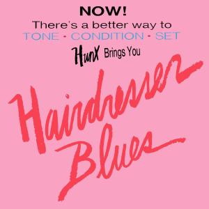 Hairdresser Blues - Hunx - Musik - HARDLY ART - 0098787305210 - 23. Februar 2012